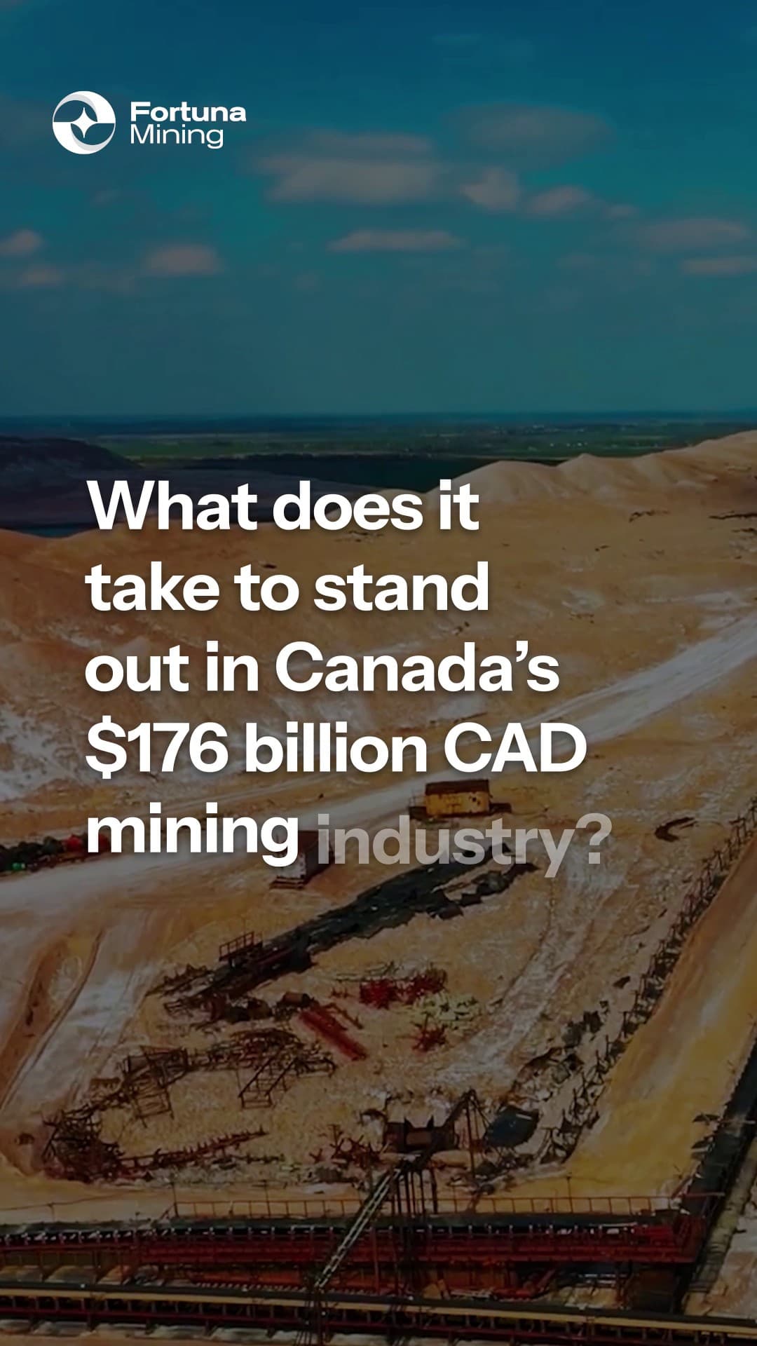 Short vertical: vista aérea de una mina con la pregunta «What does it take to stand out in Canada's $176 billion CAD mining industry?».