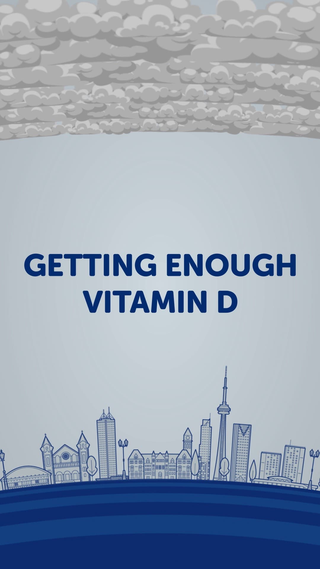 El skyline de Toronto bajo un cielo gris, con el texto «Getting enough vitamin D».
